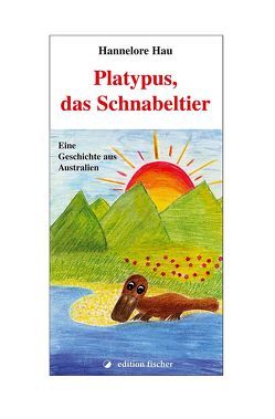 Platypus, das Schnabeltier von Hau,  Hannelore