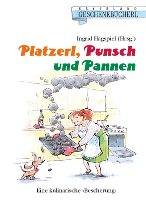 Platzerl, Punsch und Pannen von Hagspiel,  Ingrid