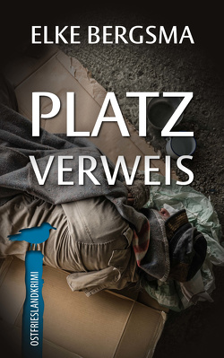 Platzverweis – Ostfrieslandkrimi von Bergsma,  Elke