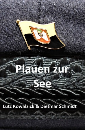 Plauen zur See von Kowalzick,  Lutz, Schmidt,  Dietmar