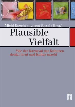 Plausible Vielfalt von Knecht,  Michi, Soysal,  Levent