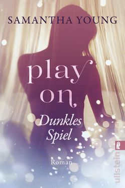 Play On – Dunkles Spiel von Bader,  Nina, Young,  Samantha