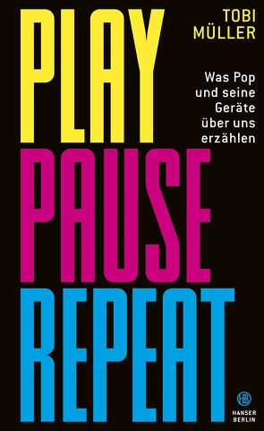 Play Pause Repeat von Müller,  Tobi