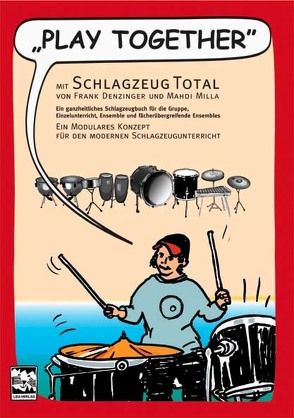 Play together: mit Schlagzeug total von Denzinger,  Frank, Milla,  Mahdi