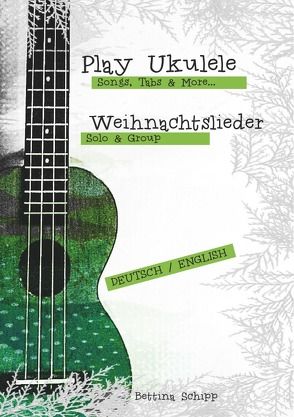 Play Ukulele / Weihnachtslieder – Play Ukulele von Notenladen,  Linzer, Schipp,  Bettina