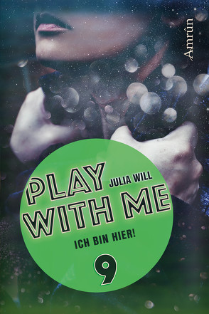 Play with me 9: Ich bin hier! von Will,  Julia