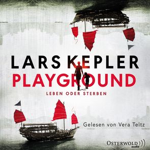 Playground – Leben oder Sterben von Hildebrandt,  Christel, Kepler,  Lars, Teltz,  Vera