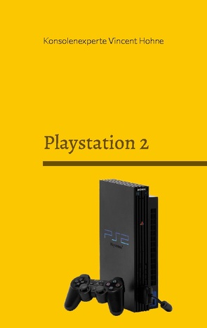 Playstation 2 von Vincent Hohne,  Konsolenexperte