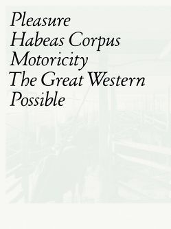 Pleasure, Habeas Corpus, Motoricity von Estermann,  Robert, Kurjakovoc,  Daniel, Lebovici,  Elisabeth, Lucas,  Adrian