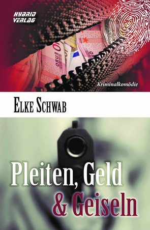 Pleiten, Geld & Geiseln von Schwab,  Elke