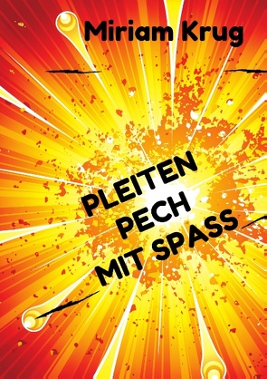 Pleiten, Pech, Mit Spaß von Krug,  Miriam