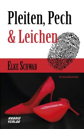 Pleiten, Pech & Leichen von Schwab,  Elke