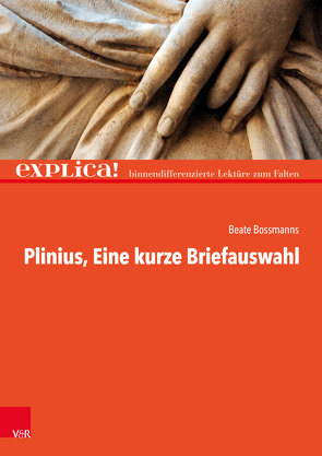 Plinius: Eine kurze Briefauswahl von Bossmanns,  Beate