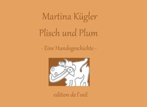 Plisch und Plum von Kügler,  Martina