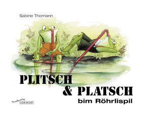 Plitsch & Platsch bim Röhrlispil von Thomann,  Sabine