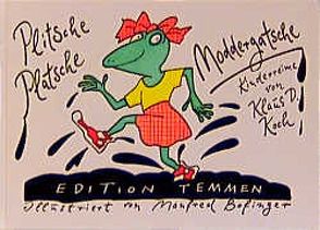 Plitsche, Platsche, Moddergatsche von Bofinger,  Manfred, Koch,  Klaus D