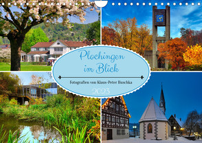 Plochingen im Blick (Wandkalender 2023 DIN A4 quer) von Huschka,  Klaus-Peter