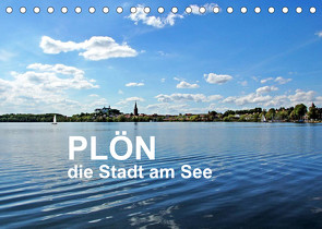 Plön – die Stadt am See (Tischkalender 2023 DIN A5 quer) von Düll,  Sigrun