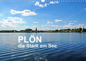 Plön – die Stadt am See (Wandkalender 2023 DIN A3 quer) von Düll,  Sigrun