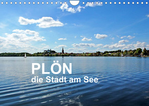 Plön – die Stadt am See (Wandkalender 2023 DIN A4 quer) von Düll,  Sigrun