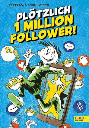 Plötzlich 1 Million Follower (Band 2) von Bertram,  Rüdiger, Schulmeyer,  Heribert