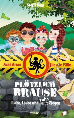 Plötzlich Brause – Diebe, Liebe und zehn Ziegen von Bunt,  Steffi