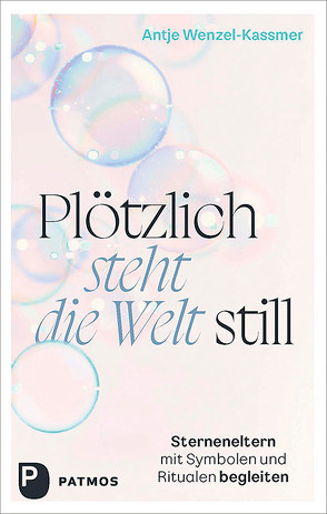 Plötzlich steht die Welt still von Wenzel-Kassmer,  Antje