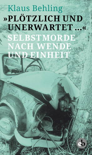 Plötzlich und unerwartet … von Behling,  Klaus