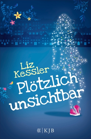 Plötzlich unsichtbar von Kessler,  Liz, Riekert,  Eva