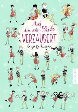 Plötzlich verwandelt 1. Auf den ersten Blick verzaubert von Kaiblinger,  Sonja, Kohl,  Daniela