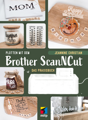 Plotten mit dem Brother ScanNCut von Christian,  Jeannine