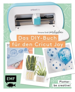 Plotter – Be creative! Das DIY-Buch für den Cricut Joy von @machsschoen von @machsschoen