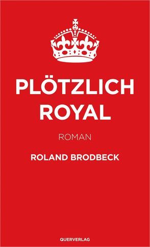 Plötzlich Royal von Brodbeck,  Roland