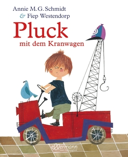 Pluck mit dem Kranwagen von Schmidt,  Annie M. G., Westendorp,  Fiep