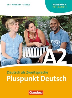 Pluspunkt Deutsch – Der Integrationskurs Deutsch als Zweitsprache – Ausgabe 2009 – A2: Teilband 1 von Jin,  Friederike, Neumann,  Hanna, Schote,  Joachim