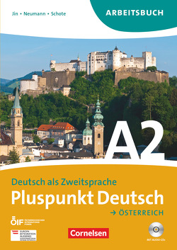 Pluspunkt Deutsch – Der Integrationskurs Deutsch als Zweitsprache – Österreich – A2: Gesamtband von Jin,  Friederike, Neumann,  Johanna Jutta, Schote,  Joachim