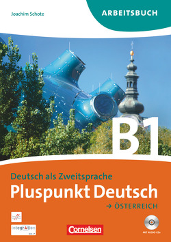 Pluspunkt Deutsch – Der Integrationskurs Deutsch als Zweitsprache – Österreich – B1: Gesamtband von Schote,  Joachim