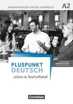 Pluspunkt Deutsch – Leben in Deutschland – Allgemeine Ausgabe – A2: Gesamtband von Jin,  Friederike, Schote,  Joachim