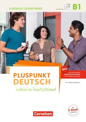 Pluspunkt Deutsch – Leben in Deutschland – Allgemeine Ausgabe – B1: Gesamtband von Jin,  Friederike, Schote,  Joachim