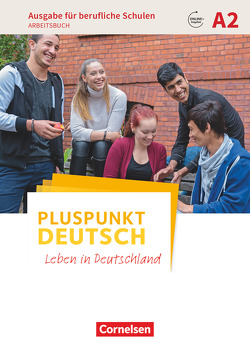 Pluspunkt Deutsch – Leben in Deutschland – Ausgabe für berufliche Schulen – A2