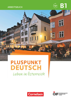 Pluspunkt Deutsch – Leben in Österreich – B1 von Jin,  Friederike, Schote,  Joachim