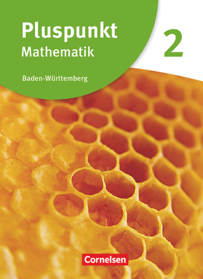 Pluspunkt Mathematik – Baden-Württemberg – Neubearbeitung – Band 2 von Bamberg,  Rainer, Bühler,  Katharina, de Jong,  Klaus, Frohnwieser,  Katja, Hinz,  Regina, Merz,  Patrick, Polzin,  Isabel