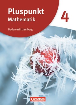 Pluspunkt Mathematik – Baden-Württemberg – Neubearbeitung – Band 4 von Bamberg,  Rainer, Bühler,  Katharina, de Jong,  Klaus, Felsch,  Matthias, Gutsche,  Simone, Merz,  Patrick, Mödinger,  Eva, Polzin,  Isabel