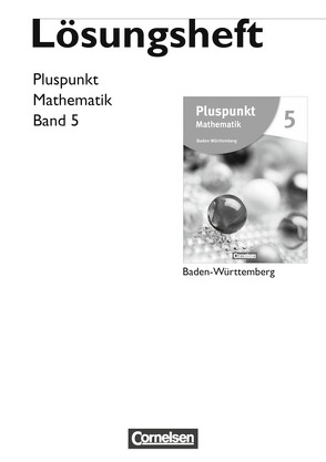 Pluspunkt Mathematik – Baden-Württemberg – Neubearbeitung – Band 5 von Bamberg,  Rainer, de Jong,  Klaus, Erle,  Antje, Felsch,  Matthias, Kaiser,  Günter, Reißfelder,  Hans