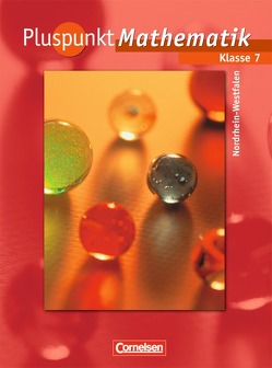 Pluspunkt Mathematik – Kernlehrpläne Hauptschule Nordrhein-Westfalen / 7. Schuljahr – Schülerbuch von Abels,  Hildegard, Albert,  Katja, Bamberg,  Rainer, Jong,  Klaus de, Reißfelder,  Hans, Schnellen,  Christian, Unger,  Rüdiger