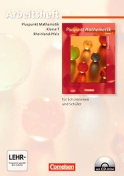 Pluspunkt Mathematik – Rheinland-Pfalz / 7. Schuljahr – Arbeitsheft mit eingelegten Lösungen und CD-ROM von Bamberg,  Rainer, Baumgärtner,  Hartmut, Felsch,  Matthias, Hinz,  Regina, Jong,  Klaus de, Merz,  Kristina, Merz,  Patrick