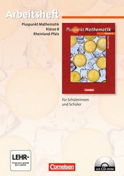 Pluspunkt Mathematik – Rheinland-Pfalz / 8. Schuljahr – Arbeitsheft mit eingelegten Lösungen und CD-ROM von Felsch,  Matthias, Hinz,  Regina, Sehr,  Ingo