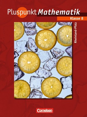 Pluspunkt Mathematik – Rheinland-Pfalz / 8. Schuljahr – Schülerbuch von Abels,  Hildegard, Albert,  Katja, Bamberg,  Rainer, Brüning,  Eva, Erle,  Antje, Hinz,  Regina, Sehr,  Ingo