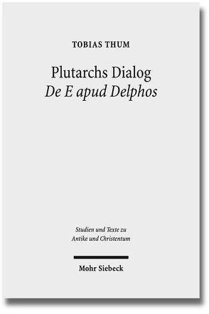 Plutarchs Dialog De E apud Delphos von Thum,  Tobias