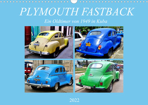 PLYMOUTH FASTBACK – Ein Oldtimer von 1949 in Kuba (Wandkalender 2022 DIN A3 quer) von von Loewis of Menar,  Henning